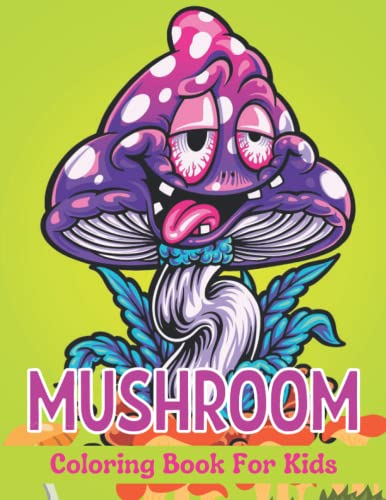 Mushroom Coloring Book for kids: Simple and Easy Mushroom Coloring Book