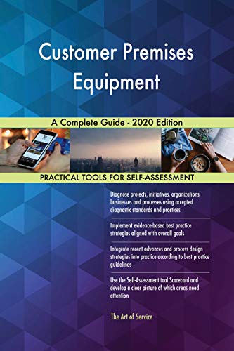 Customer Premises Equipment A Complete Guide 2020 Edition by Gerardus