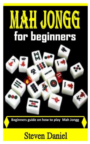 MAH JONGG FOR BEGINNERS: Beginners guide on how to play Mah Jongg by ...