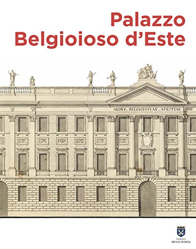 Palazzo Belgioioso d'Este. Alberico XII e le arti a Milano tra Sette e