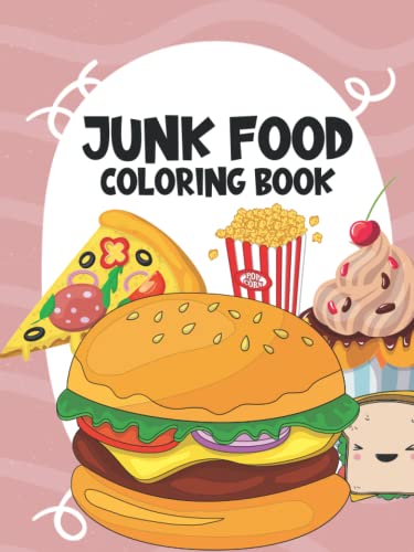 Fast Food Coloring Book : Fun Foodie Activity Book For Boys And Girls