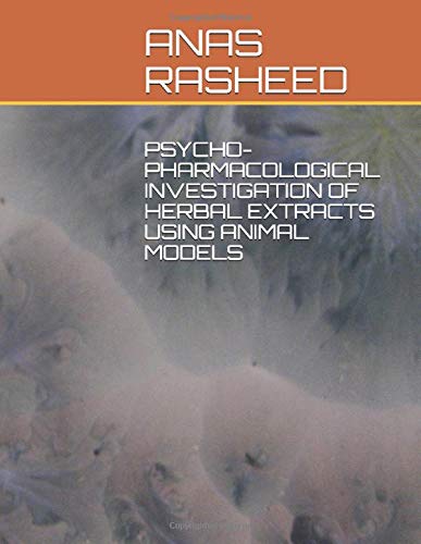 PSYCHO-PHARMACOLOGICAL INVESTIGATION OF HERBAL EXTRACTS USING ANIMAL ...