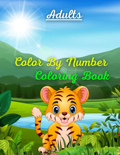 Adults Color by Number Coloring Book: Color By Number Coloring Book For ...