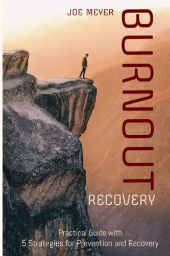 Burnout Recovery: Practical Guide with 5 Strategies for Prevention and ...