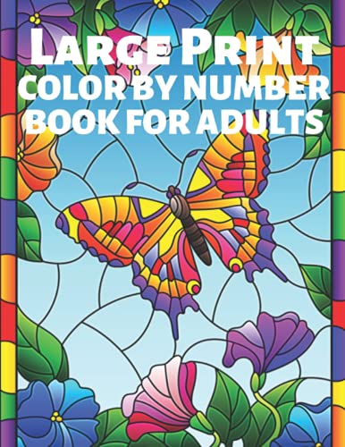 Large Print Color By Number Book For Adults: Easy and Simple Large Pictures Adult Color By ...