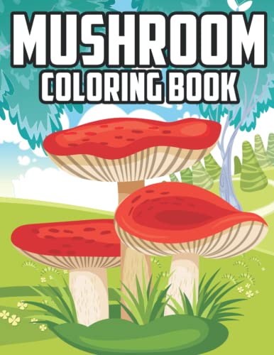 Mushroom Coloring book: Mushroom coloring book for kids Fun mushroom ...