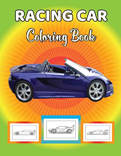 Racing Car Coloring Book: A Sport And Supercars Colouring Books For ...