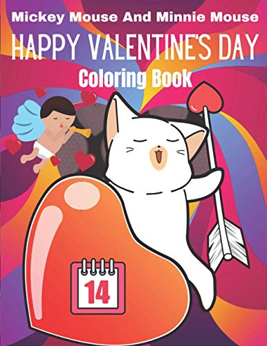 Mickey Mouse And Minnie Mouse Happy Valentine's day Coloring Book: 30