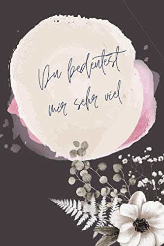 Du bedeutest mir sehr viel.: notizbuch für Ihren Valentine journal ...