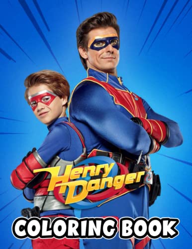 Henry Danger Coloring Book: Amazing gift for All Ages and Fans with