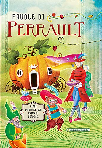 Favole di Perrault. Fiabe meravigliose prima di dormire book cover