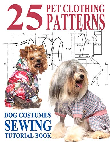 25 Pet Clothing Patterns: Dog Costumes Sewing Tutorial Book by Koizumi ...