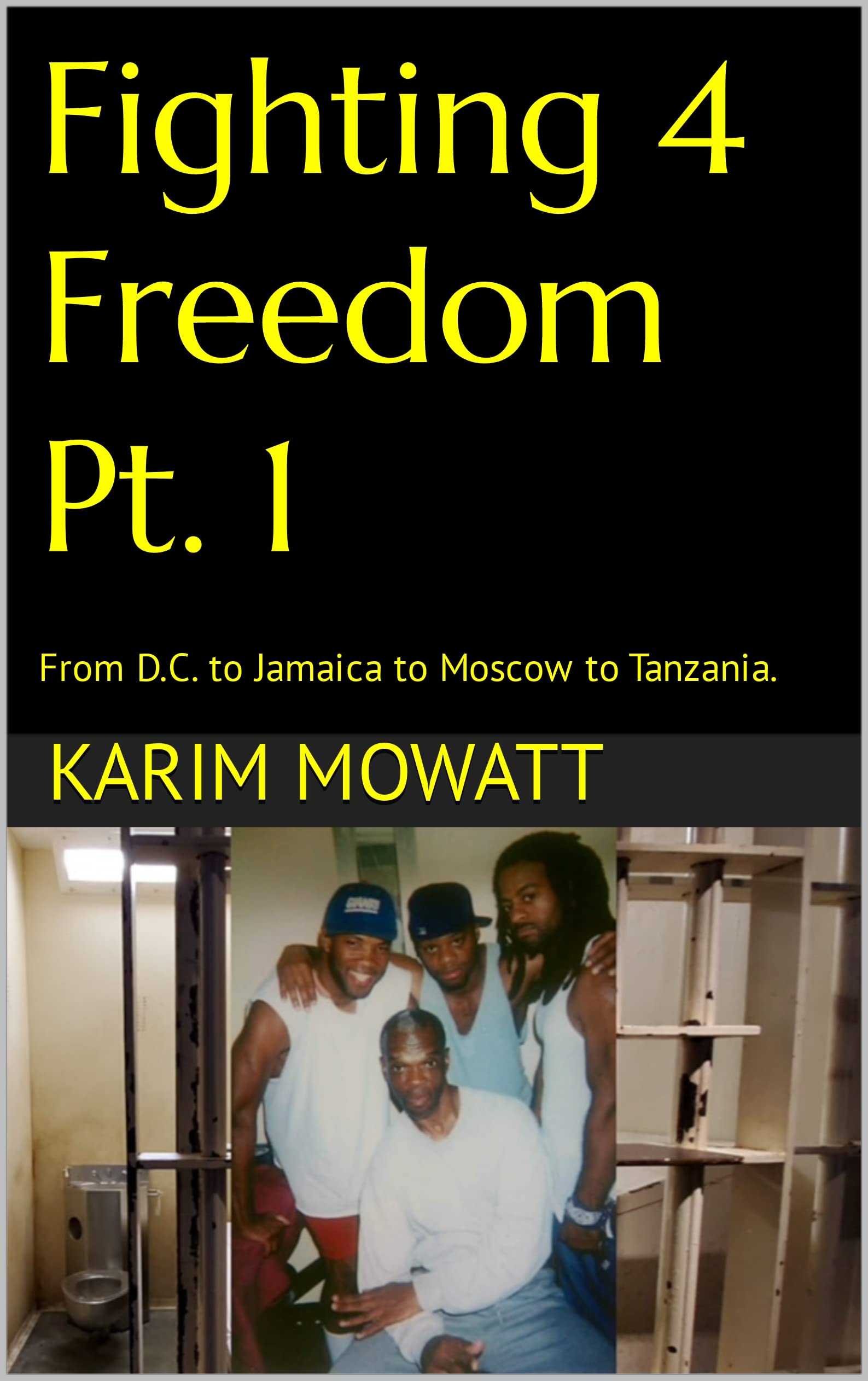 Fighting 4 Freedom Pt. 1: From D.C. to Jamaica to Moscow to