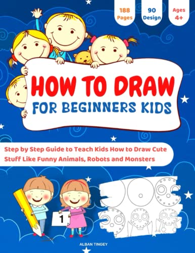 How to Draw for Beginners Kids: Amazing Easy and Fun Step-by-Step Guide ...