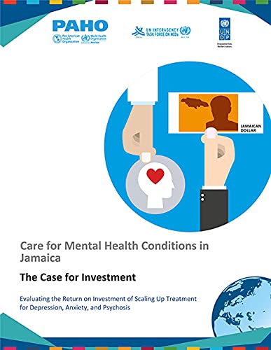 Care for Mental Health Conditions in Jamaica: The Case for Investment