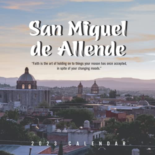 San Miguel de Allende Calendar Beautiful 2023 Calendar Gift for Family