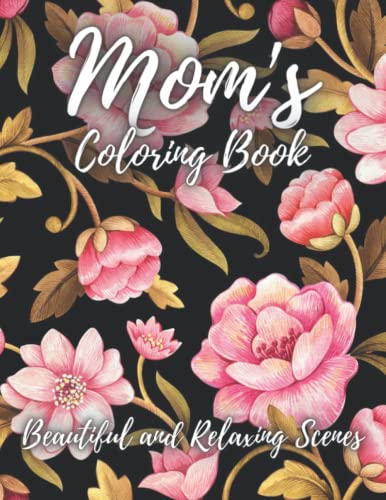 Mom's Coloring Book: This is Mindfulness and anti-stress Coloring To Soothe Anxiety featuring ...