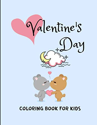 Valentine's Day COLORING BOOK FOR KIDS: The best coloring book for