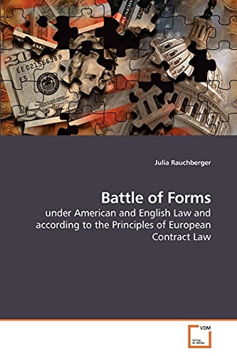 Battle of Forms: under American and English Law and according to the ...
