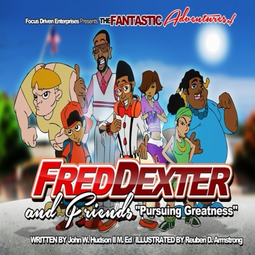 The Fantastic Adventures of Fred Dexter and Friends Fred Dexter Stops
