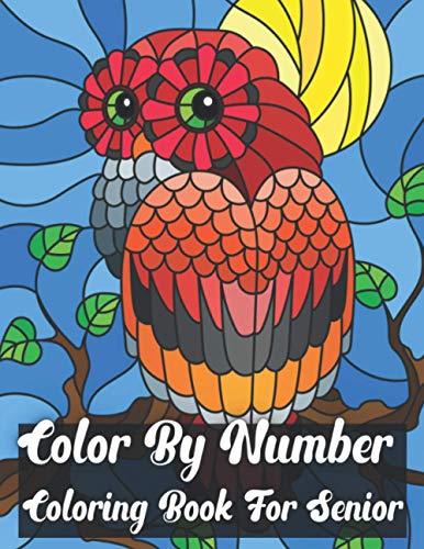 Color By Number Coloring Book For Senior: Coloring Book For Seniors In ...