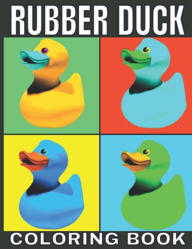 Rubber Duck: coloring book for adults and children 2-4 4-8 8-12 by miss ima | Goodreads