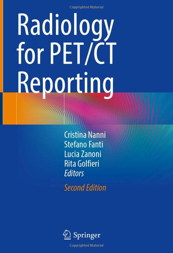 Radiology for PET/CT Reporting by Cristina Nanni | Goodreads