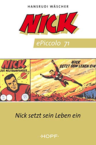 Nick 71 Nick setzt sein Leben ein (Nick Piccolo 51100