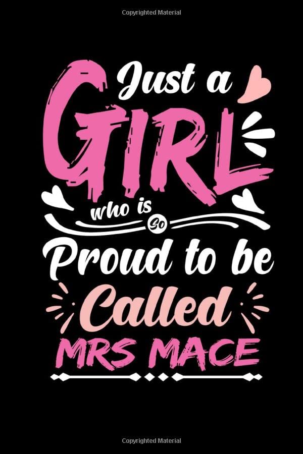 Just a Girl Who Is So Proud To Be Called MRS Mace Personalized Last Name Mention Notebook For