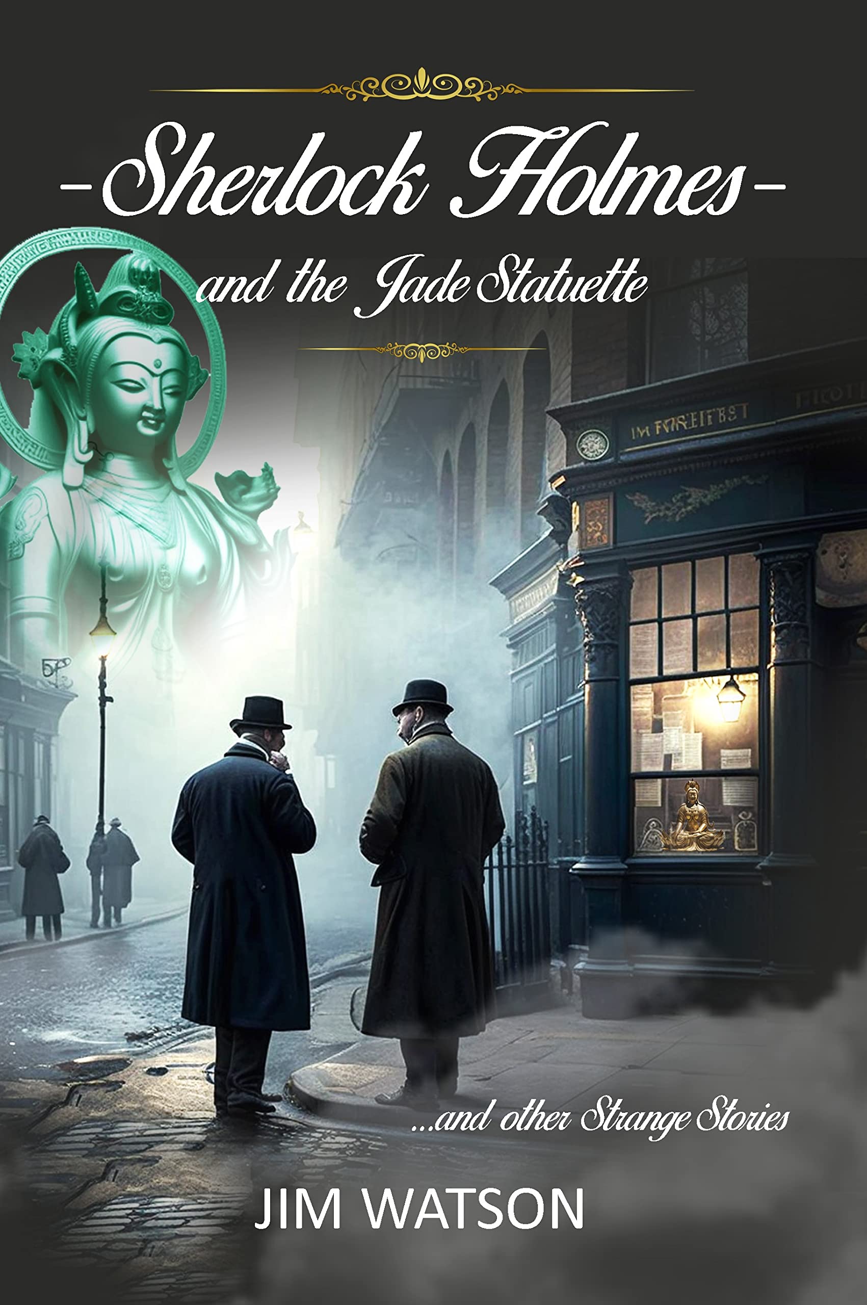 Sherlock Holmes and the Jade Statuette