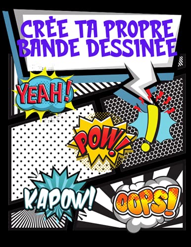 Buy Bande Dessinée Vierge: Crée Ta Propre Bande Dessinée, 100 Pages