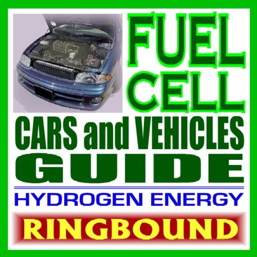 Fuel Cell Cars and Vehicles Guide, Hydrogen Energy, Production, Safety