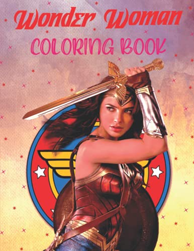 Wonder Woman Coloring Book: DC Super Hero Girls An Amazing Wonder Woman
