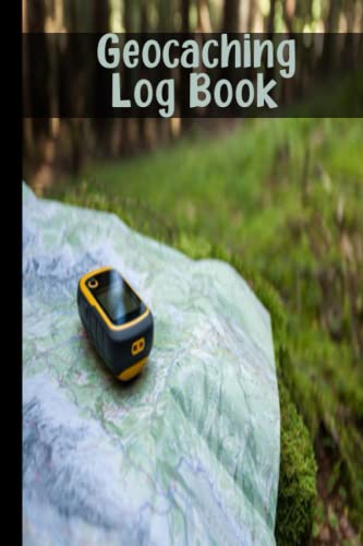 Geocaching Log Book: A journal of your Geocache Finds and Adventures ...