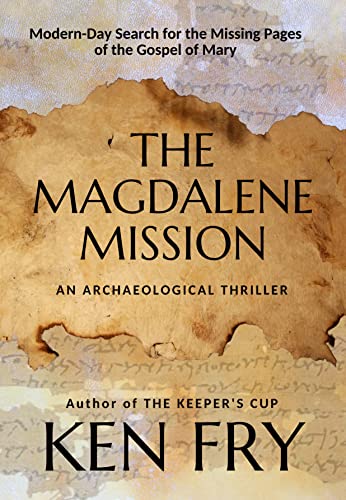 The Magdalene Mission: An Archaeological Thriller