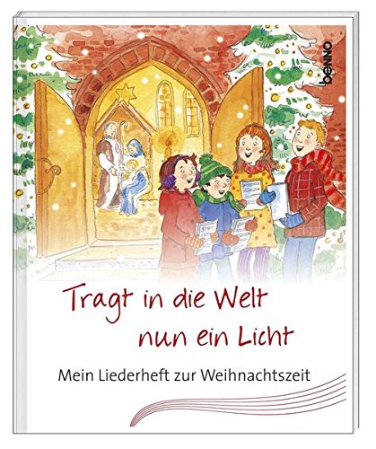 Tragt In Die Welt Nun Ein Licht