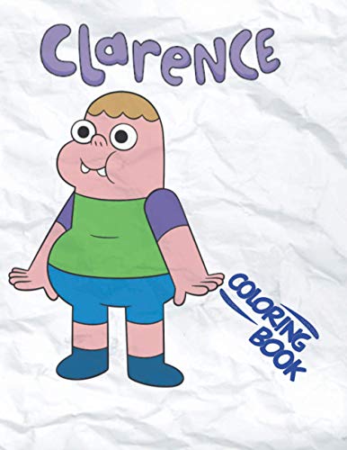 Clarence coloring book: Easy Coloring Book For Having Fun, Unleashing ...