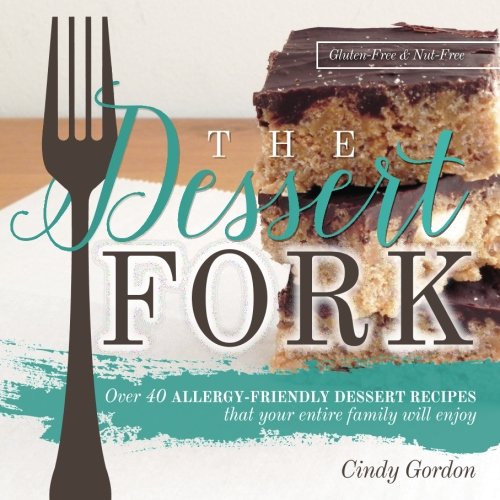 The Dessert Fork Over 40 allergy friendly dessert recipes that your