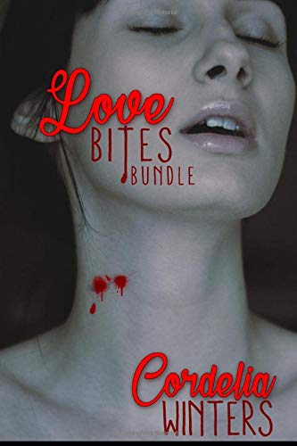 Love Bites: 6 Erotic Horror Stories by Cordelia Winters | Goodreads