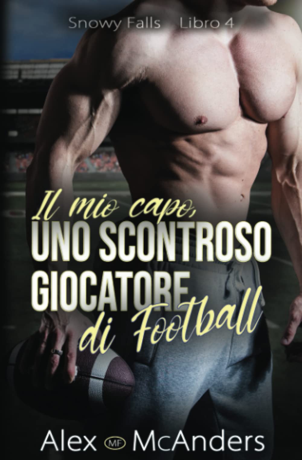 Il mio capo, uno scontroso giocatore di football una storia d’amore