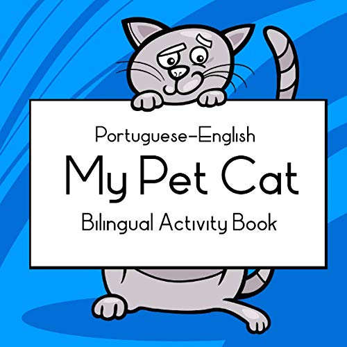 My Pet Cat PortugueseEnglish Bilingual Activity Book for Kids by