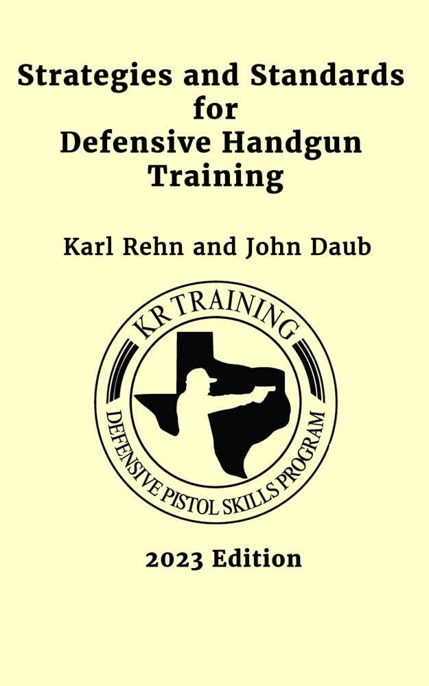 Strategies and Standards for Defensive Handgun Training 2023 Edition