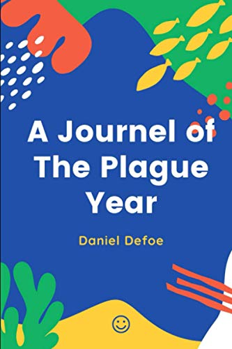 A Journel Of The Plague Year by Daniel Defoe | Goodreads