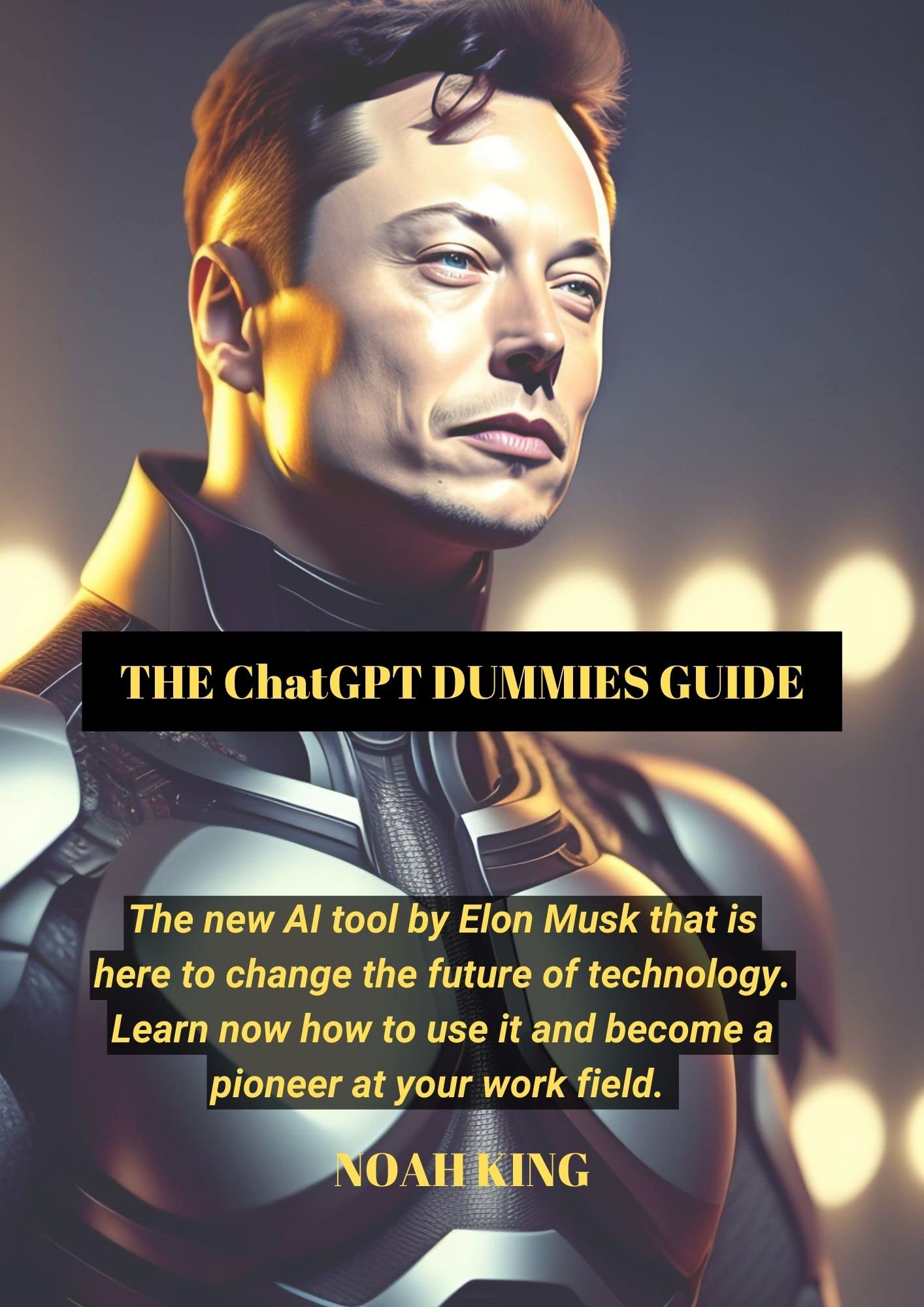 The ChatGPT Dummies Guide by Noah King Goodreads