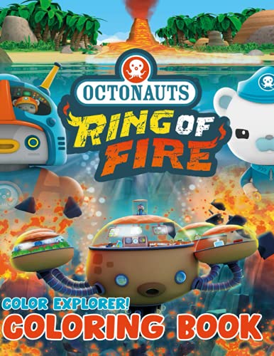 Color Explorer! - Octonauts The Ring of Fire Coloring Book: Awesome Exclusive Images, Adorable ...