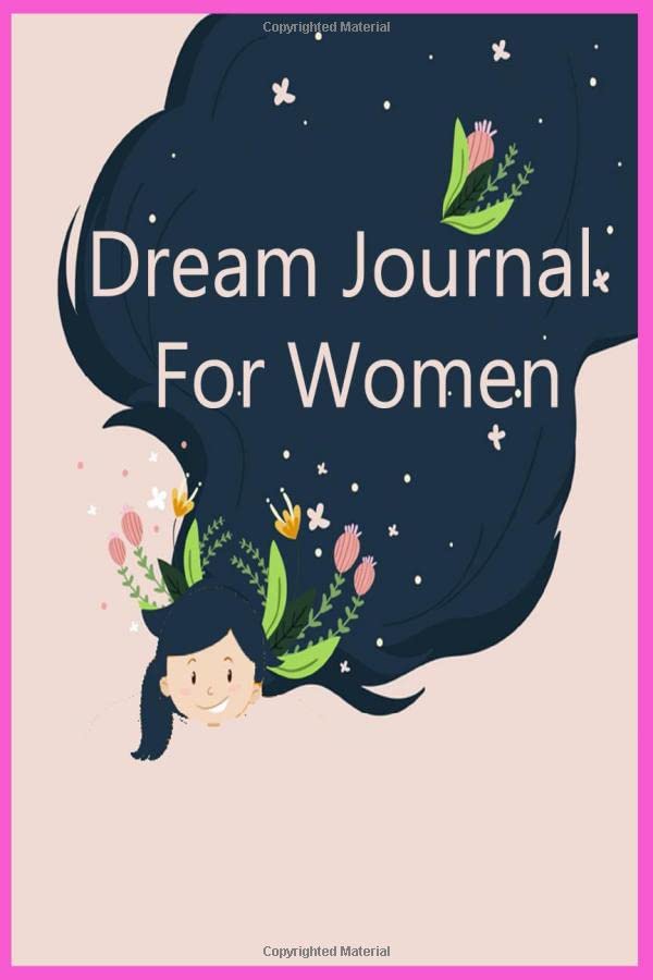 Dream Journal For Women A Guided Dream Journal For Women by Rachid Haz