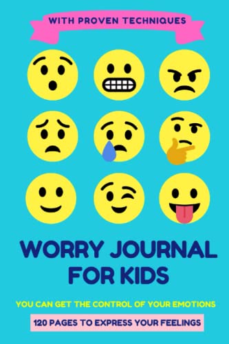 Worry Journal for Kids: Relieve Anxiety by Controlling Fear and ...