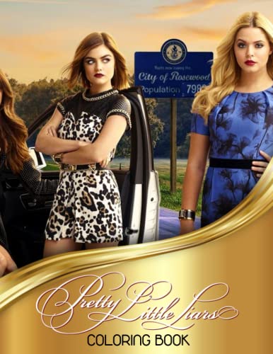 Pretty Little Liars Coloring Book: Perfect Coloring Book For Adults and ...