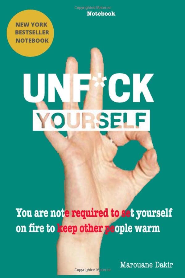 unf*ck yourself journal you are not required to set yourself on the