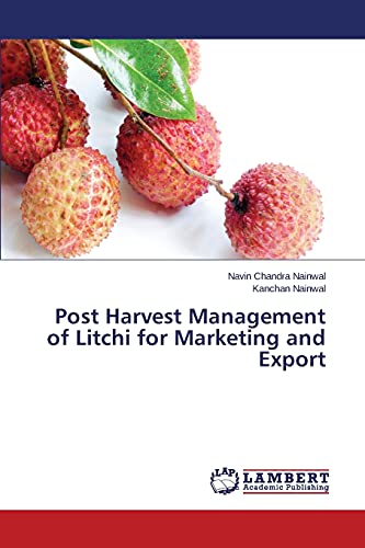 Post Harvest Management of Litchi for Marketing and Export by Navin ...